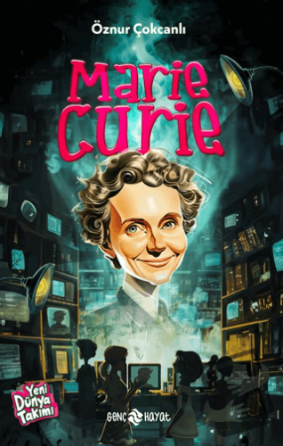 Marie Curie - Öznur Çokcanlı - Genç Hayat - Fiyatı - Yorumları - Satın