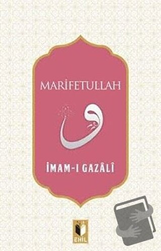 Marifetullah - İmam Gazali - Ehil Yayınları - Fiyatı - Yorumları - Sat