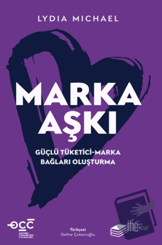 Marka Aşkı Güçlü Tüketici-Marka Bağları Oluşturma - Lydia Michael - Th