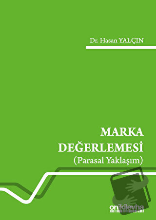 Marka Değerlemesi (Ciltli) - Hasan Yalçın - On İki Levha Yayınları - F