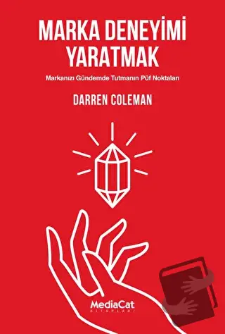 Marka Deneyimi Yaratmak - Darren Coleman - MediaCat Kitapları - Fiyatı