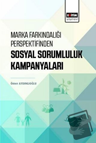 Marka Farkındalığı Perspektifinden Sosyal Sorumluluk Kampanyaları - Öm