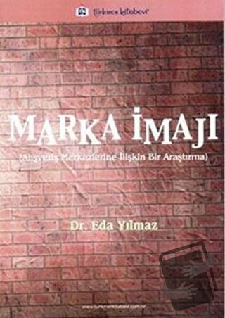 Marka İmajı - Eda Yılmaz - Türkmen Kitabevi - Fiyatı - Yorumları - Sat