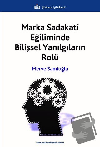 Marka Sadakati Eğiliminde Bilişsel Yanılgıların Rolü - Merve Samioğlu 