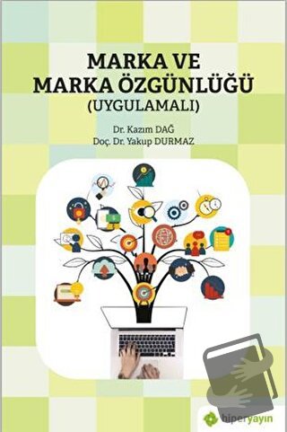 Marka ve Marka Özgünlüğü (Uygulamalı) - Kazım Dağ - Hiperlink Yayınlar