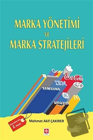 Marka Yönetimi ve Marka Stratejileri - Mehmet Akif Çakırer - Ekin Bası