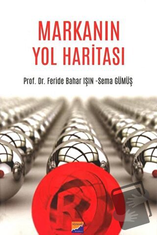 Markanın Yol Haritası - Feride Bahar Işın - Siyasal Kitabevi - Fiyatı 