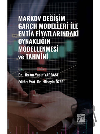 Markov Değişim Garch Modelleri İle Emtia Fiyatlarındaki Oynaklığın Mod