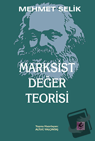 Marksist Değer Teorisi - Mehmet Selik - Efil Yayınevi - Fiyatı - Yorum