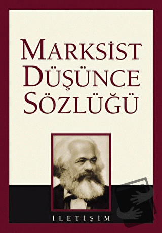 Marksist Düşünce Sözlüğü (Ciltli) - Tom B. Bottomore - İletişim Yayıne