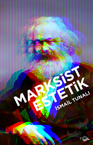 Marksist Estetik - İsmail Tunalı - Fol Kitap - Fiyatı - Yorumları - Sa