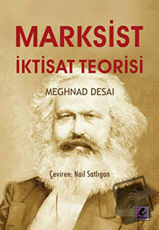 Marksist İktisat Teorisi - Meghnad Desai - Efil Yayınevi - Fiyatı - Yo