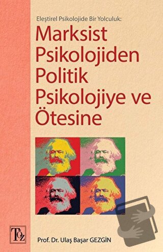 Marksist Psikolojiden Politik Psikolojiye ve Ötesine - Ulaş Başar Gezg