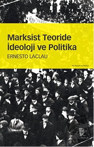 Marksist Teoride İdeoloji ve Politika - Ernesto Laclau - Doruk Yayınla