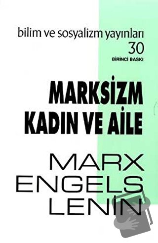 Marksizm Kadın ve Aile - Friedrich Engels - Bilim ve Sosyalizm Yayınla