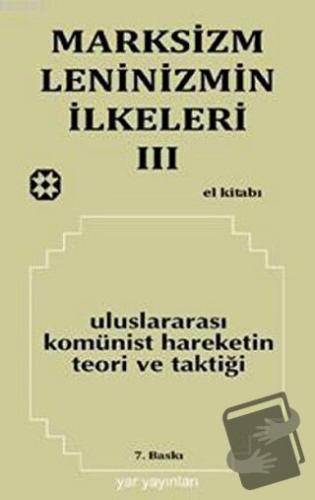 Marksizm, Leninizmin İlkeleri Cilt: 3 - Uluslararası Komünist Hareketi