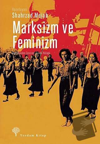 Marksizm ve Feminizm - Shahrzad Mojab - Yordam Kitap - Fiyatı - Yoruml