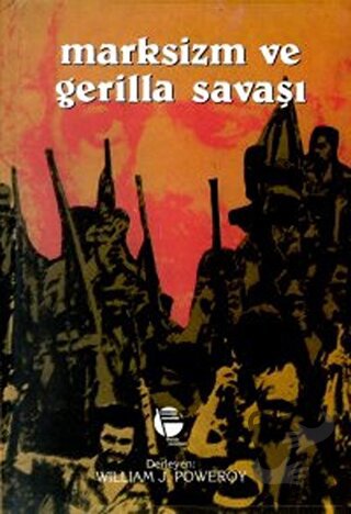 Marksizm ve Gerilla Savaşı - William J. Pomeroy - Belge Yayınları - Fi