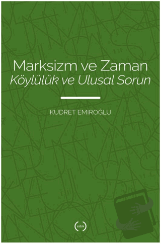 Marksizm ve Zaman Köylülük Ve Ulusal Sorun - Kudret Emiroğlu - Islık Y