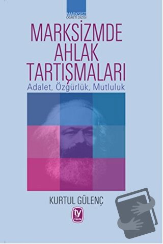 Marksizmde Ahlak Tartışmaları - Kurtul Gülenç - Tekin Yayınevi - Fiyat