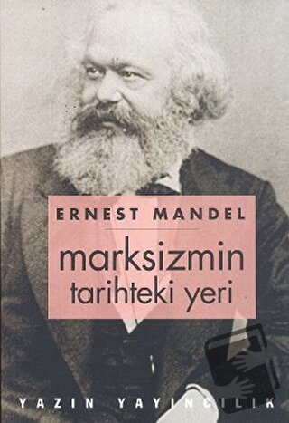 Marksizmin Tarihteki Yeri - Ernest Mandel - Yazın Yayıncılık - Fiyatı 