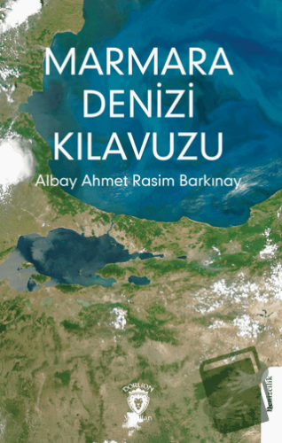 Marmara Denizi Kılavuzu - Ahmet Rasim Barkınay - Dorlion Yayınları - F