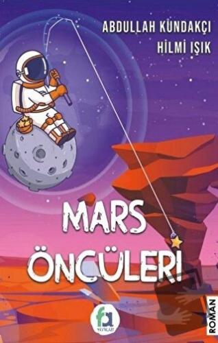 Mars Öncüleri - Abdullah Kundakçı - Fa Yayınları - Fiyatı - Yorumları 