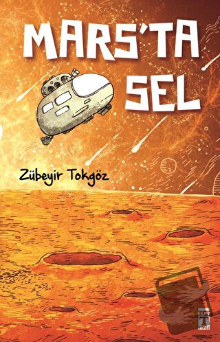 Mars’ta Sel - Zübeyir Tokgöz - Genç Timaş - Fiyatı - Yorumları - Satın