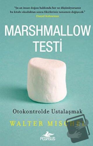 Marshmallow Testi - Walter Mischel - Pegasus Yayınları - Fiyatı - Yoru