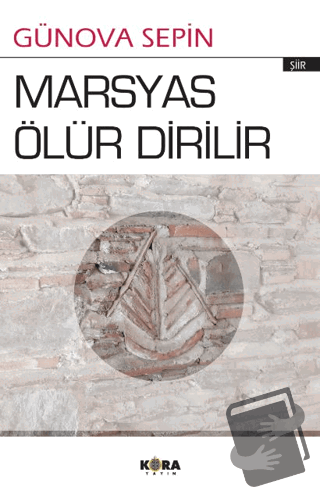 Marsyas Ölür Dirilir - Günova Sepin - Kora Yayın - Fiyatı - Yorumları 