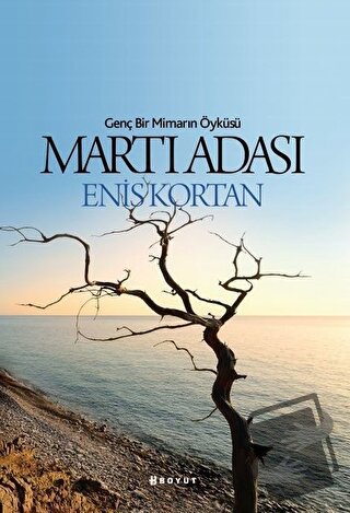 Martı Adası - Genç Bir Mimarın Öyküsü - Enis Kortan - Boyut Yayın Grub