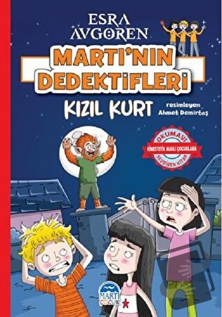 Martı’nın Dedektifleri - Kızıl Kurt - Esra Avgören - Martı Çocuk Yayın