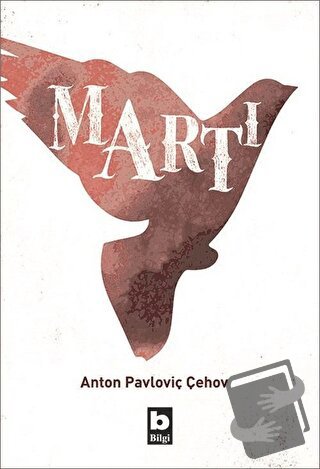 Martı - Anton Pavloviç Çehov - Bilgi Yayınevi - Fiyatı - Yorumları - S