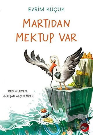 Martıdan Mektup Var - Evrim Küçük - Beyaz Balina Yayınları - Fiyatı - 