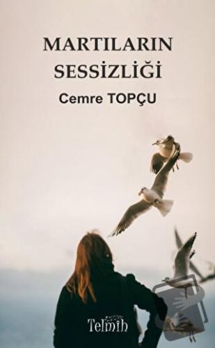 Martıların Sessizliği - Cemre Topçu - Telmih Kitap - Fiyatı - Yorumlar