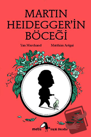 Martin Heidegger’in Böceği - Yan Marchand - Metis Yayınları - Fiyatı -