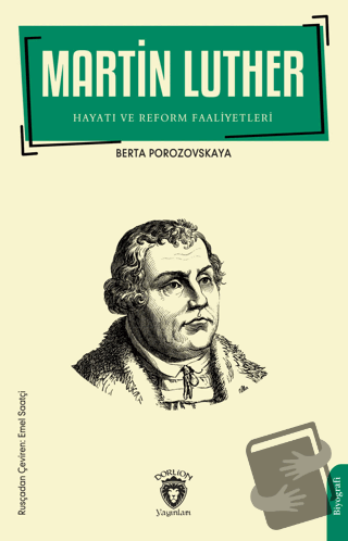 Martin Luther Hayatı ve Reform Faaliyetleri - Berta Porozovskaya - Dor