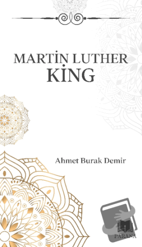 Martin Luther King - Ahmet Burak Demir - Parana Yayınları - Fiyatı - Y