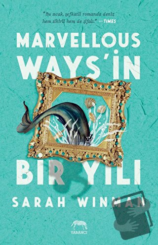 Marvellous Ways’in Bir Yılı (Ciltli) - Sarah Winman - Yabancı Yayınlar