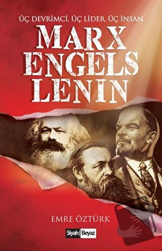 Marx, Engels, Lenin - Emre Öztürk - Siyah Beyaz Yayınları - Fiyatı - Y