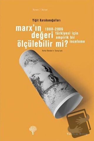 Marx’ın Değeri Ölçülebilir mi? - Yiğit Karahanoğulları - Yordam Kitap 