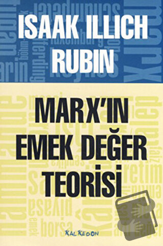 Marx’ın Emek Değer Teorisi - Isaak Illich Rubin - Kalkedon Yayıncılık 