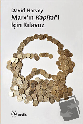 Marx’ın Kapital’i İçin Kılavuz - David Harvey - Metis Yayınları - Fiya