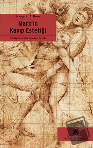 Marx’ın Kayıp Estetiği - Margaret A. Rose - Ayrıntı Yayınları - Fiyatı