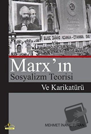 Marx’ın Sosyalizm Teorisi Ve Karikatürü - Mehmet İnanç Turan - Ütopya 