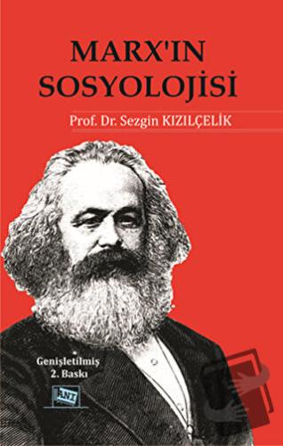 Marx’ın Sosyolojisi - Batı Sosyolojisini Yeniden Düşünmek Cilt 1 - Sez