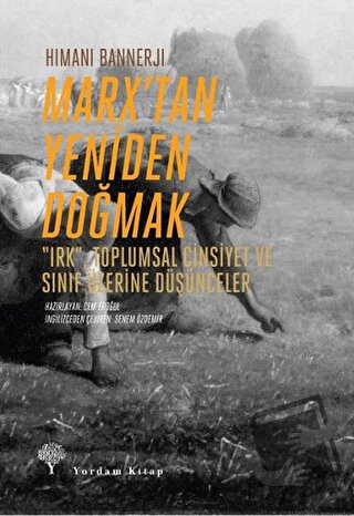 Marx’tan Yeniden Doğmak - Himani Bannerji - Yordam Kitap - Fiyatı - Yo