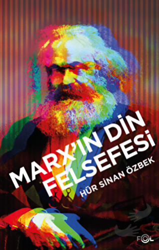 Marx'ın Din Felsefesi - Sinan Özbek - Fol Kitap - Fiyatı - Yorumları -