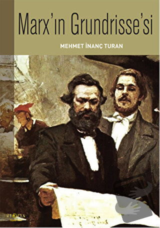 Marx'ın Grundrisse'si - Mehmet İnanç Turan - Ütopya Yayınevi - Fiyatı 