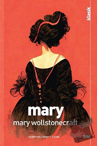 Mary - Mary Wollstonecraft - Fihrist Kitap - Fiyatı - Yorumları - Satı